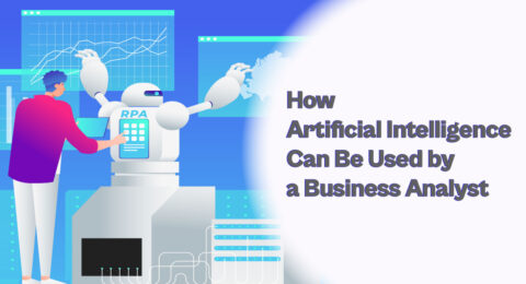 Artificial Intelligence Can Be Used by a Business Analyst